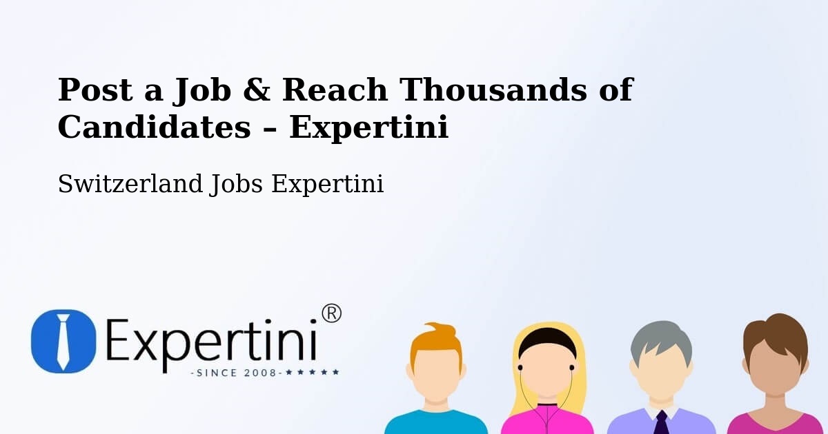 Post a Job in Lenzerheide – Hire the Right Talent - Lenzerheide, Switzerland Jobs Expertini